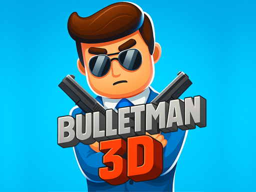 BulletMan 3D Action Game